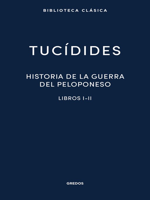 Title details for Historia de la guerra del Peloponeso. Libros I-II by Tucídides - Available